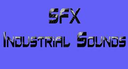 SFX  Industrial Sounds