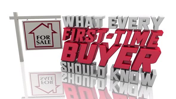 What Every First Time Buyer Should Know Home House For Sale Sign 3d Animation alt