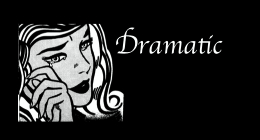 Dramatic