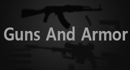 Guns And Armor