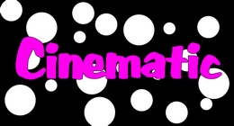 Cinematic