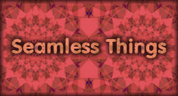 Seamless Things