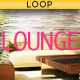 Just Chilling Lounge Loop