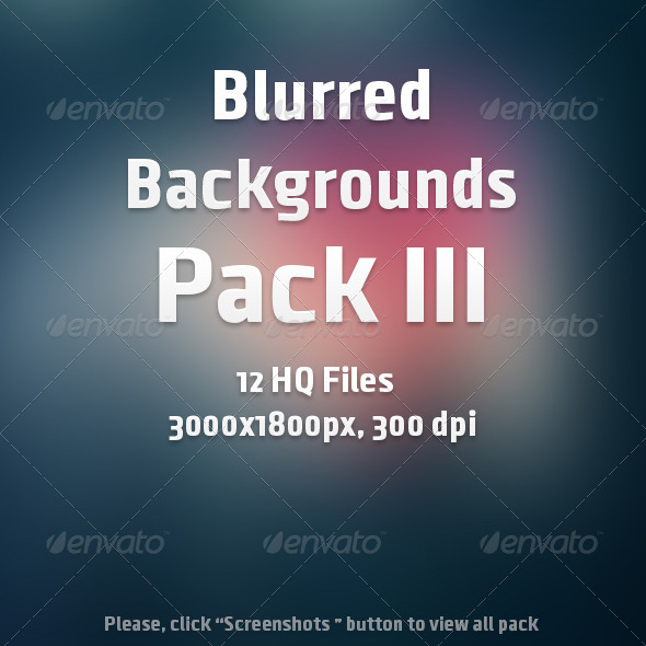 Blurred Backgrounds Pack III - Abstract Backgrounds