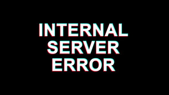 Internal Server Error Glitch Effect Text Digital TV Distortion  alt