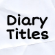 Diary Titles | PP - VideoHive Item for Sale