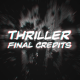 Thriller Final Credits - VideoHive Item for Sale