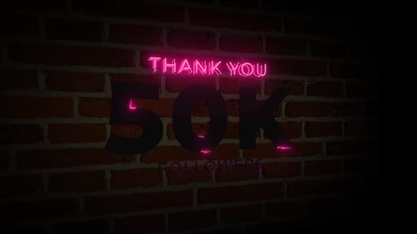 Thank You 50 K Followers. 50,000 Followers Realistic Neon Sign On The Brick Wall Animation