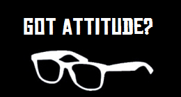 Got Attitude?