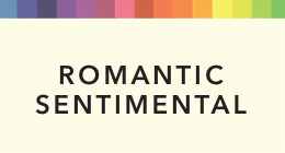 Romantic & Sentimental