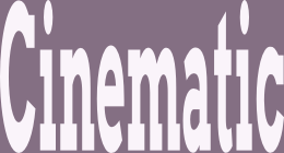 Cinematic