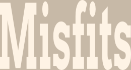 Misfits