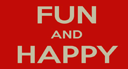 Fun and Happy