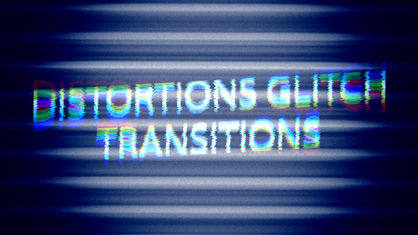 Distortions Glitch Transitions