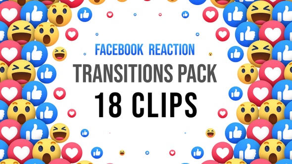 Facebook Reaction Transitions - 18 Clips