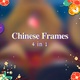 Chinese Frames - 4 In 1 - VideoHive Item for Sale
