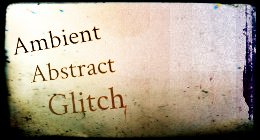 Abstract,Ambient,Glitch