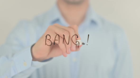 Bang!, Man Writing on Transparent Screen alt