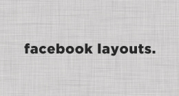 Facebook Layouts
