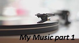 My Music part 1