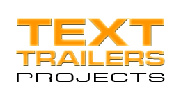 Text/Trailer projects
