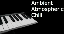 Ambient*Atmospheric*Chill