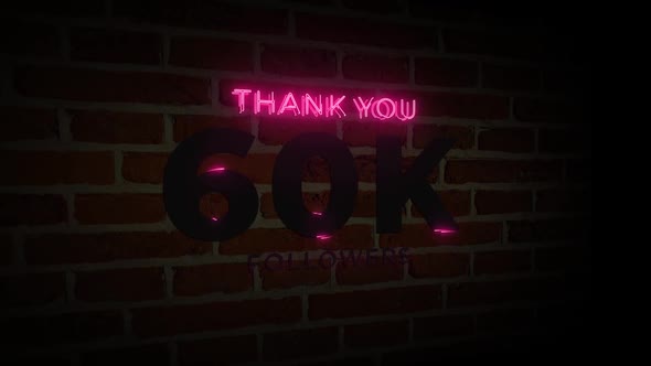 Thank You 60 K Followers. 60,000 Followers Realistic Neon Sign On The Brick Wall Animation