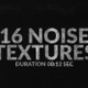 16 Noise Textures Pack - VideoHive Item for Sale