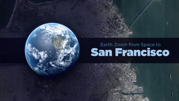 San Francisco (California, USA) Earth Zoom to the City from Space