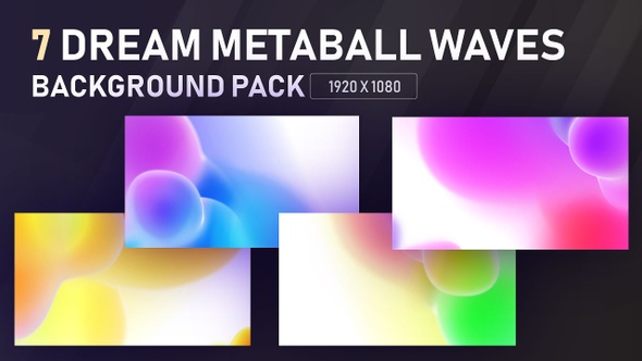 Dream Metaball Waves Background Pack