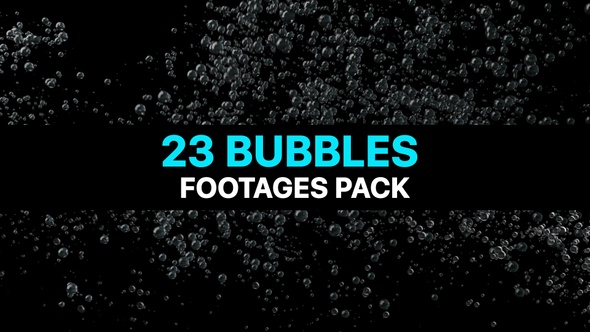 23 Bubbles Footages Pack