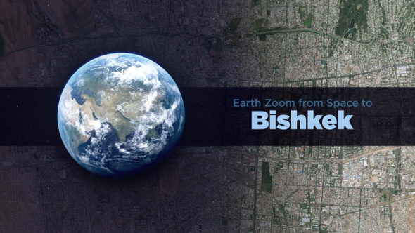 Bishkek (Kyrgyzstan) Earth Zoom to the City from Space