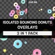 Isolated Bouncing Donuts Overlays Pack - VideoHive Item for Sale