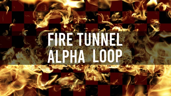 Fire Tunnel Loop Alpha