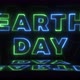 EARTH DAY celebration animated neon text on a black background. Seamless loop neon glowing elements - VideoHive Item for Sale