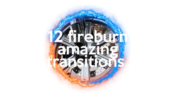 12 awesome fireburn transitions